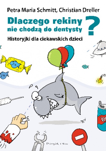Okladka ksiazki dlaczego rekiny nie chodza do dentysty historyjki dla ciekawskich dzieci