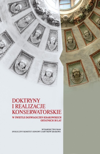 Okladka ksiazki doktryny i realizacje konserwatorskie w swietle doswiadczen krakowskich ostatnich 30 lat