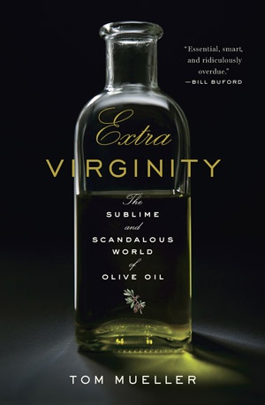 Okladka ksiazki extra virginity the sublime and scandalous world of olive oil