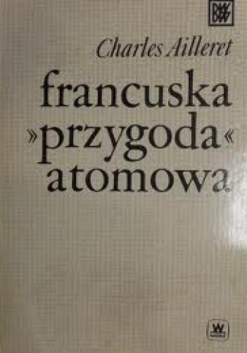 Okladka ksiazki francuska przygoda atomowa