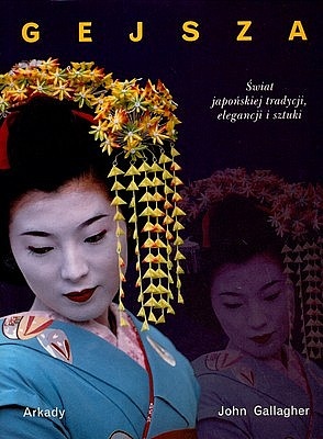 Okladka ksiazki gejsza swiat japonskiej tradycji elegancji i sztuki