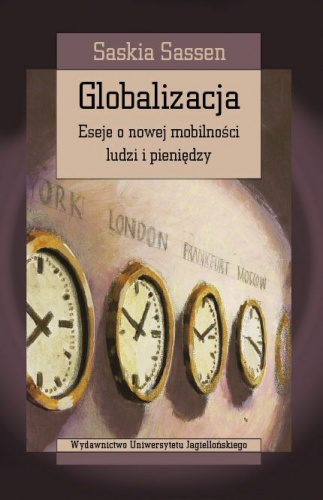 Okladka ksiazki globalizacja eseje o nowej mobilnosci ludzi i pieniedzy