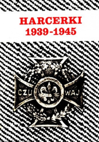 Okladka ksiazki harcerki 1939 1945 relacje pamietniki byc posluszna prawu harcerskiemu