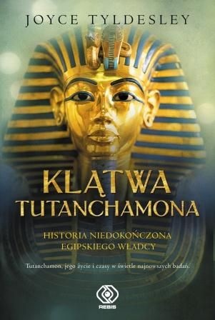 Okladka ksiazki klatwa tutanchamona historia niedokonczona egipskiego wladcy