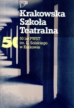 Okladka ksiazki krakowska szkola teatralna 50 lat pwst im l solskiego w krakowie