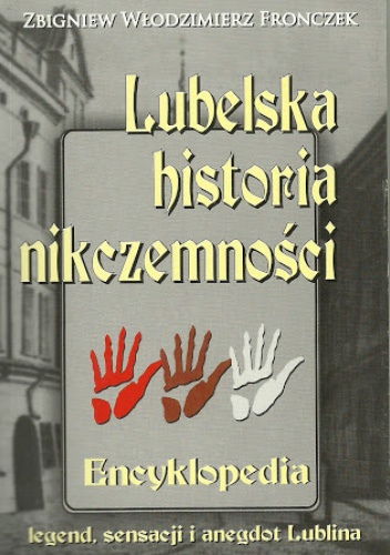 Okladka ksiazki lubelska historia nikczemnosci