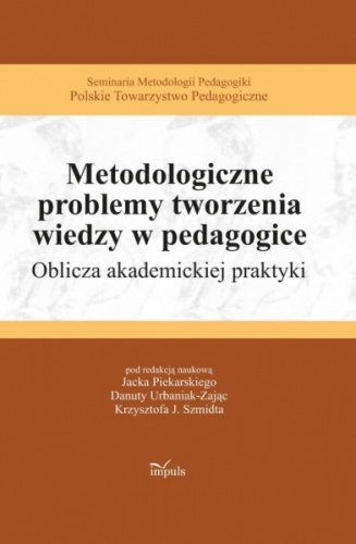 Okladka ksiazki metodologiczne problemy tworzenia wiedzy w pedagogice