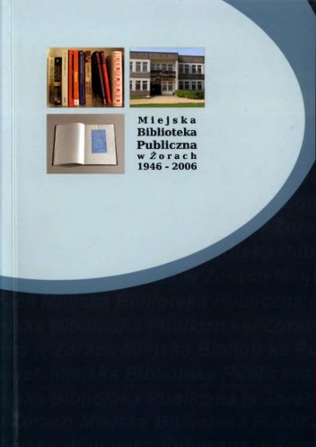 Okladka ksiazki miejska biblioteka publiczna w zorach 1946 2006