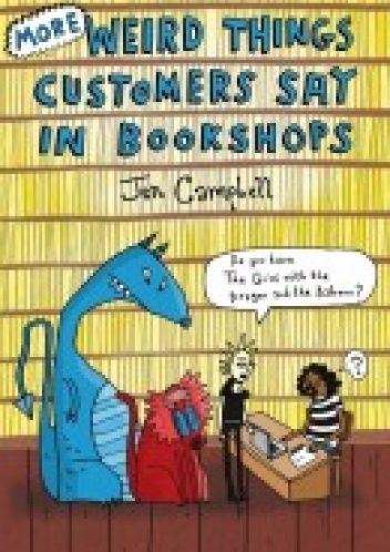 Okladka ksiazki more weird things customers say in bookshops