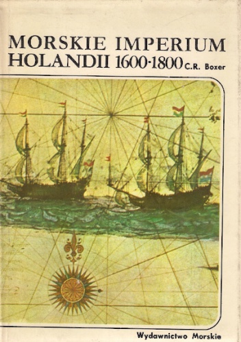 Okladka ksiazki morskie imperium holandii 1600 1800