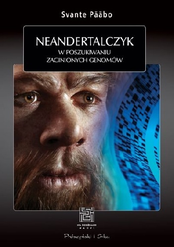 Okladka ksiazki neandertalczyk w poszukiwaniu zaginionych genomow
