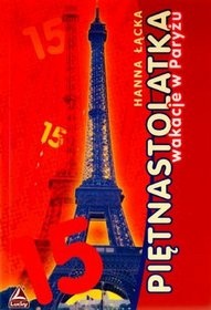 Okladka ksiazki pietnastolatka wakacje w paryzu