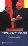 Okladka ksiazki poland germany 1945 2007 from confrontation to cooperation and partnership in europe