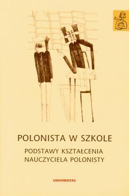 Okladka ksiazki polonista w szkole podstawy ksztalcenia nauczyciela polonisty