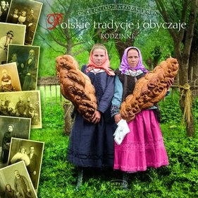 Okladka ksiazki polskie tradycje i obyczaje rodzinne