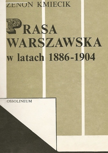 Okladka ksiazki prasa warszawska w latach 1886 1904