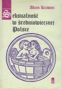 Okladka ksiazki seksualnosc w sredniowiecznej polsce