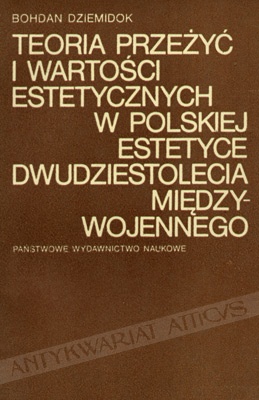 Okladka ksiazki teoria przezyc i wartosci estetycznych w polskiej estetyce dwudziestolecia miedzywojennego
