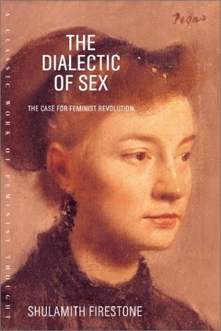 Okladka ksiazki the dialectic of sex the case for feminist revolution