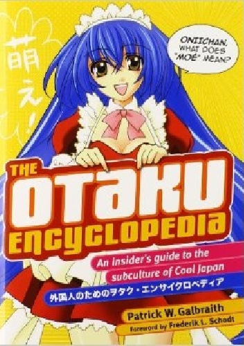 Okladka ksiazki the otaku encyclopedia an insider s guide to the subculture of cool japan