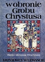 Okladka ksiazki w obronie grobu chrystusa krzyzowcy w lewancie