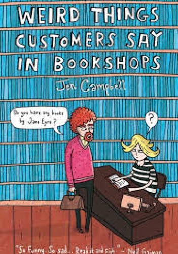 Okladka ksiazki weird things customers say in bookstores