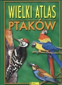 Okladka ksiazki wielki atlas ptakow